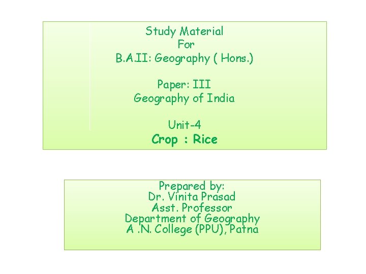 Study Material For B. A. II: Geography ( Hons. ) Paper: III Geography of