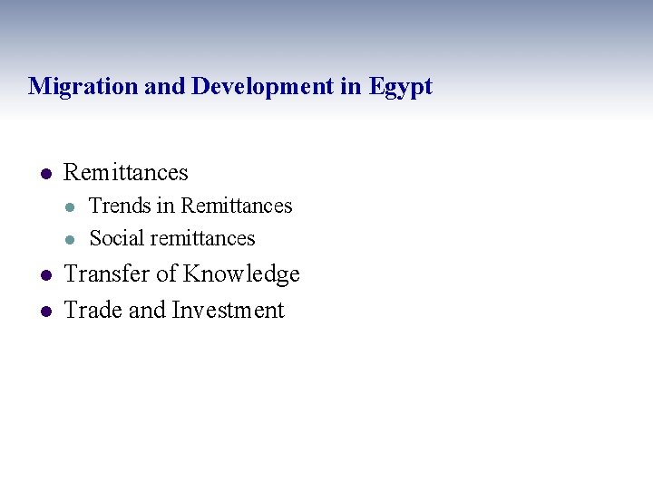 Migration and Development in Egypt l Remittances l l Trends in Remittances Social remittances