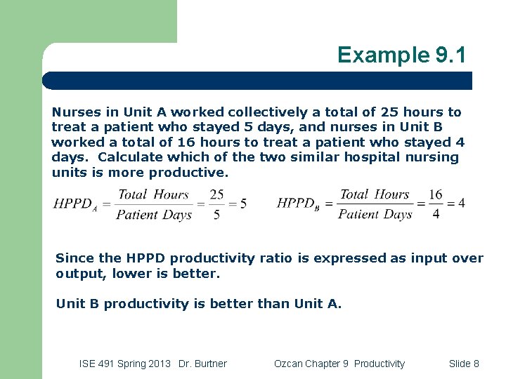 Example 9. 1 Nurses in Unit A worked collectively a total of 25 hours