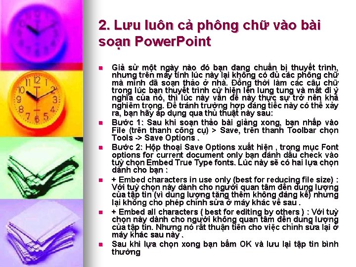 2. Lưu luôn cả phông chữ vào bài soạn Power. Point n n n