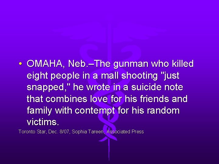  • OMAHA, Neb. –The gunman who killed eight people in a mall shooting