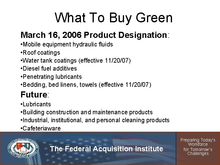 What To Buy Green March 16, 2006 Product Designation: • Mobile equipment hydraulic fluids