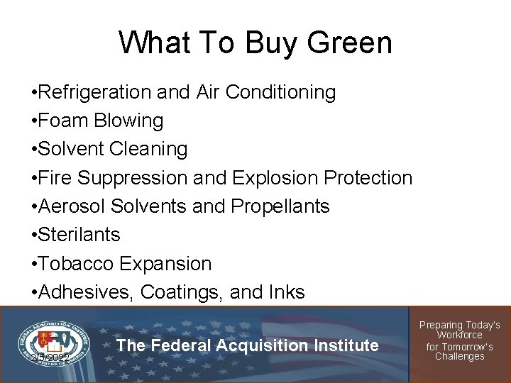 What To Buy Green • Refrigeration and Air Conditioning • Foam Blowing • Solvent