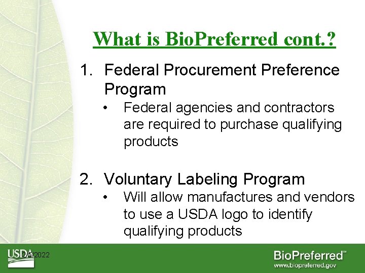 What is Bio. Preferred cont. ? 1. Federal Procurement Preference Program • Federal agencies
