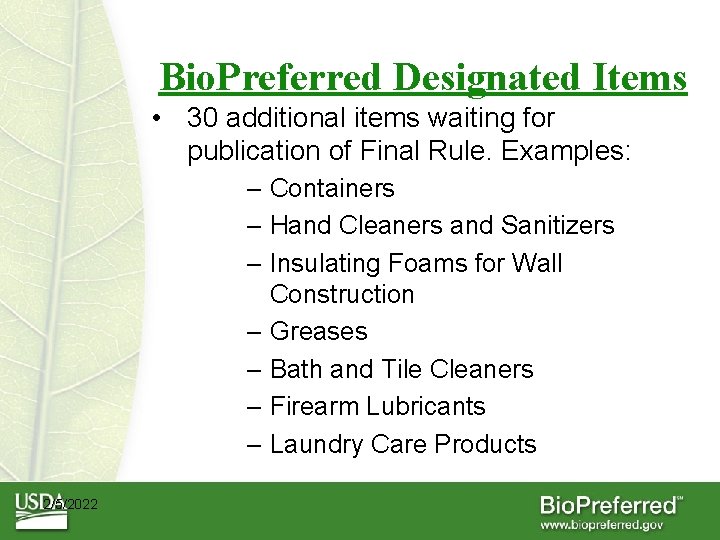 Bio. Preferred Designated Items • 30 additional items waiting for publication of Final Rule.