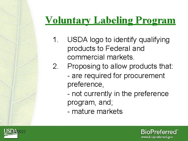 Voluntary Labeling Program 1. 2. 2/5/2022 USDA logo to identify qualifying products to Federal
