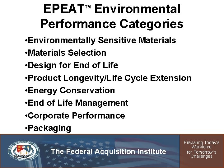 EPEAT Environmental Performance Categories TM • Environmentally Sensitive Materials • Materials Selection • Design