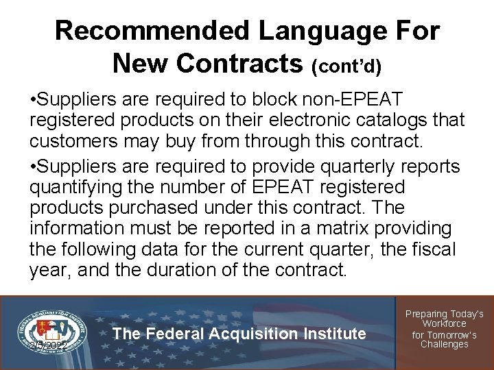 Recommended Language For New Contracts (cont’d) • Suppliers are required to block non-EPEAT registered