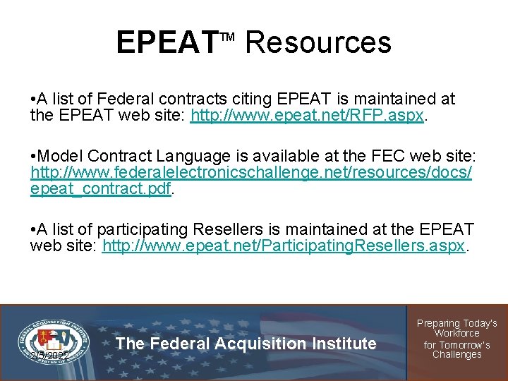 EPEAT Resources TM • A list of Federal contracts citing EPEAT is maintained at