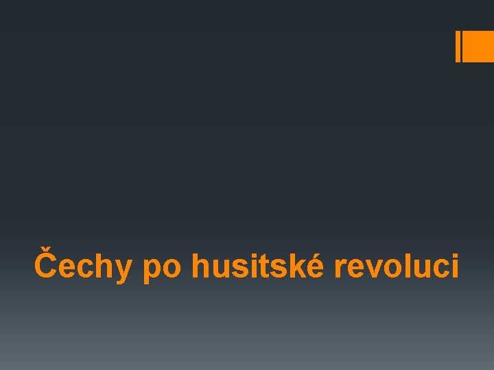 Čechy po husitské revoluci 