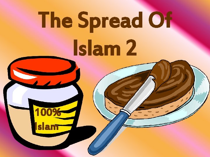 The Spread Of Islam 2 100% Islam 