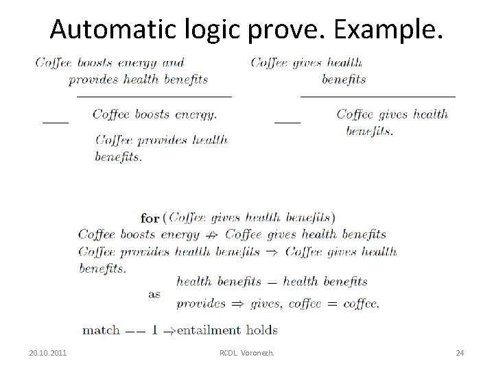 Automatic logic prove. Example. 20. 10. 2011 RCDL. Voronezh. 24 