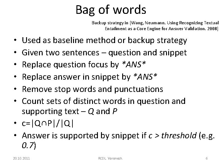 Bag of words Backup strategy in [Wang, Neumann. Using Recognizing Textual Entailment as a