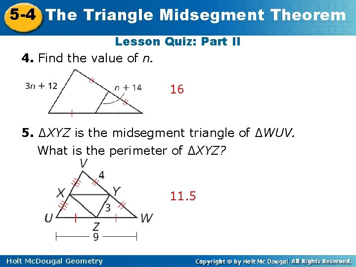 5 -4 The Triangle Midsegment Theorem Lesson Quiz: Part II 4. Find the value
