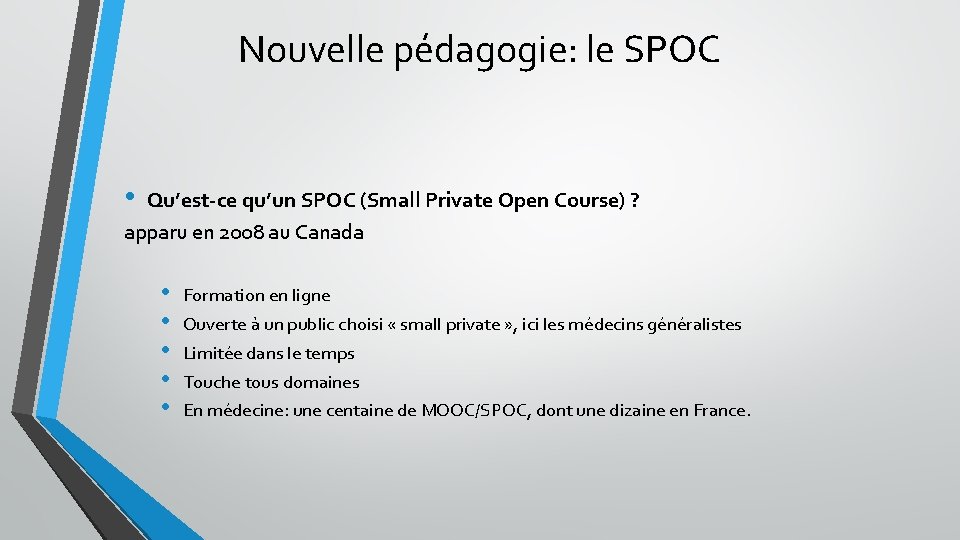 Nouvelle pédagogie: le SPOC • Qu’est-ce qu’un SPOC (Small Private Open Course) ? apparu