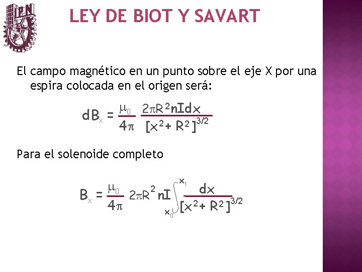 LEY DE BIOT Y SAVART El campo magnético en un punto sobre el eje
