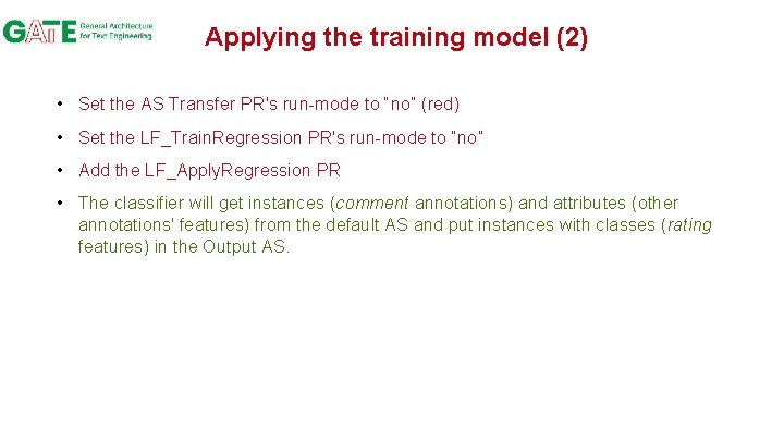 Applying the training model (2) • Set the AS Transfer PR's run-mode to “no”