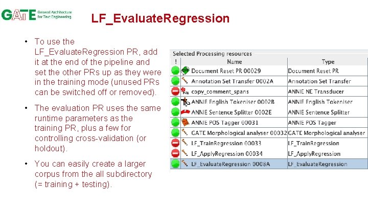 LF_Evaluate. Regression • To use the LF_Evaluate. Regression PR, add it at the end