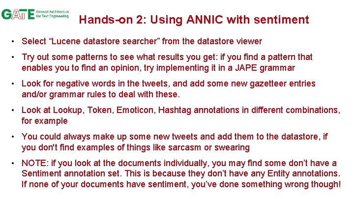 Hands-on 2: Using ANNIC with sentiment • Select “Lucene datastore searcher” from the datastore