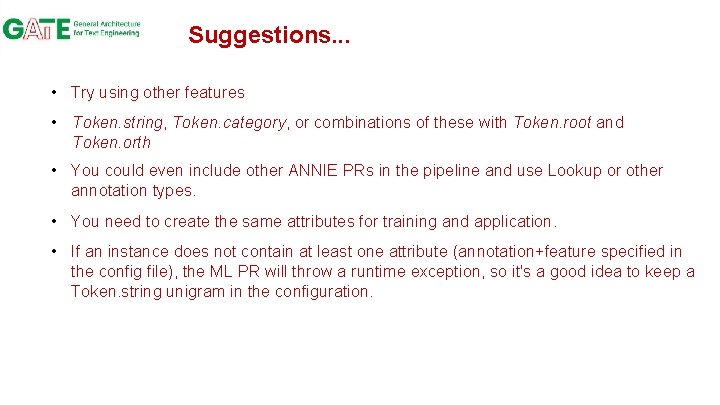 Suggestions. . . • Try using other features • Token. string, Token. category, or