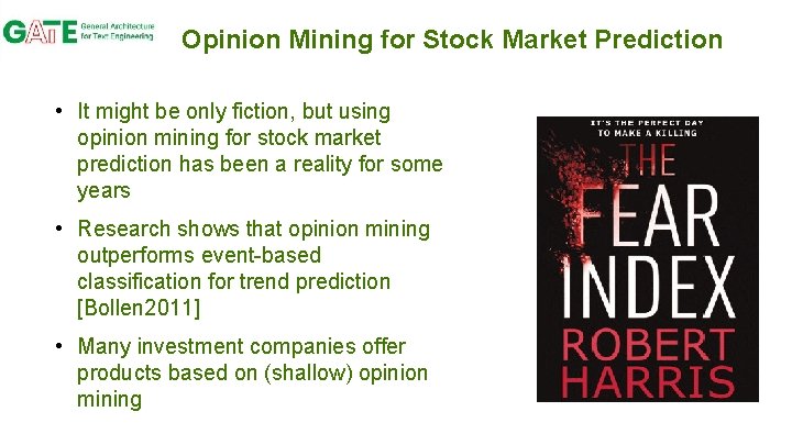 Opinion Mining for Stock Market Prediction • It might be only fiction, but using