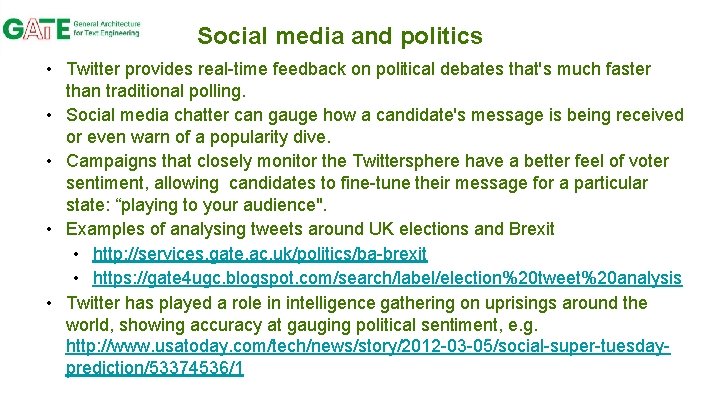 Social media and politics • Twitter provides real-time feedback on political debates that's much