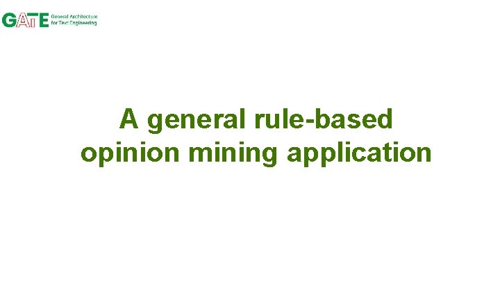 A general rule-based opinion mining application 