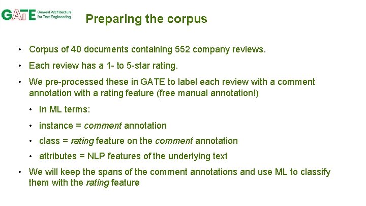 Preparing the corpus • Corpus of 40 documents containing 552 company reviews. • Each