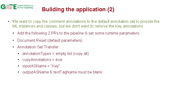 Building the application (2) • We want to copy the comment annotations to the