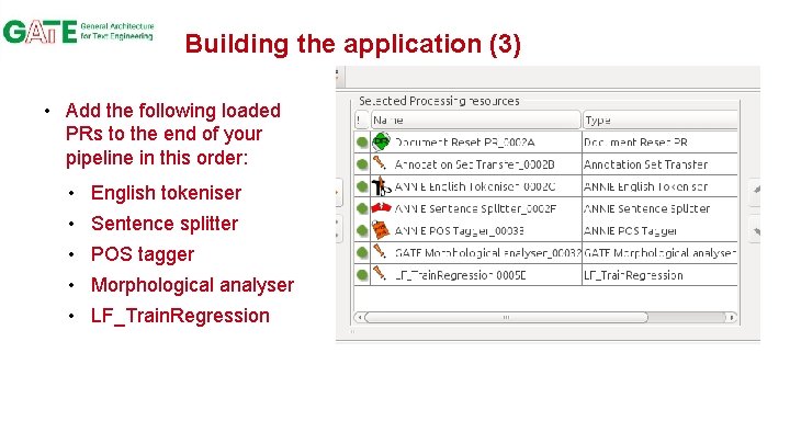 Building the application (3) • Add the following loaded PRs to the end of