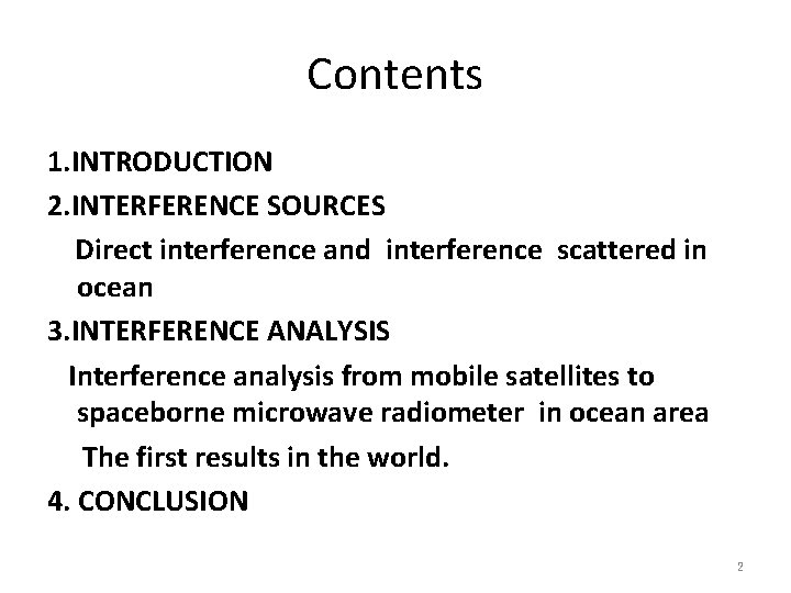 Contents 1. INTRODUCTION 2. INTERFERENCE SOURCES Direct interference and interference scattered in ocean 3.