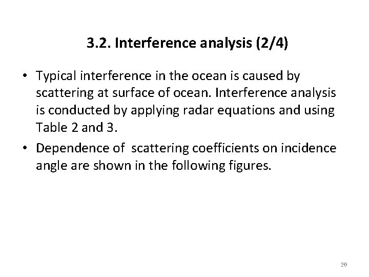 3. 2. Interference analysis (2/4) • Typical interference in the ocean is caused by