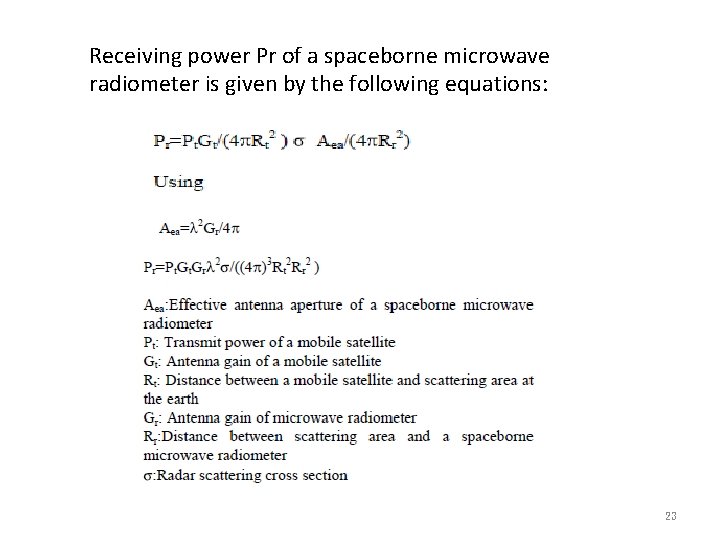 Receiving power Pr of a spaceborne microwave radiometer is given by the following equations: