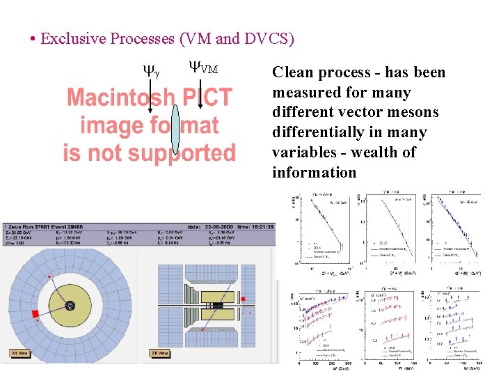  • Exclusive Processes (VM and DVCS) VM Clean process - has been measured