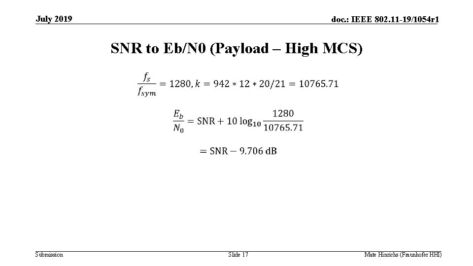 July 2019 doc. : IEEE 802. 11 -19/1054 r 1 SNR to Eb/N 0