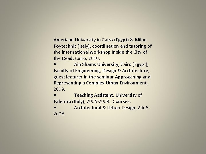 American University in Cairo (Egypt) & Milan Poytechnic (Italy), coordination and tutoring of the