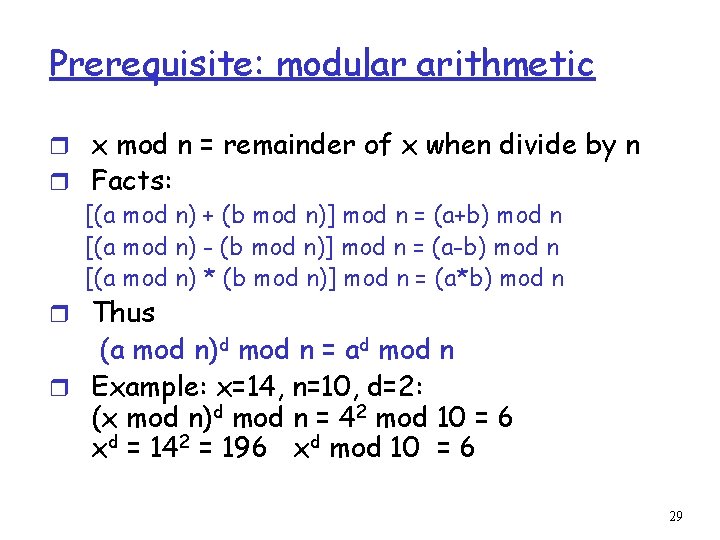 Prerequisite: modular arithmetic r x mod n = remainder of x when divide by