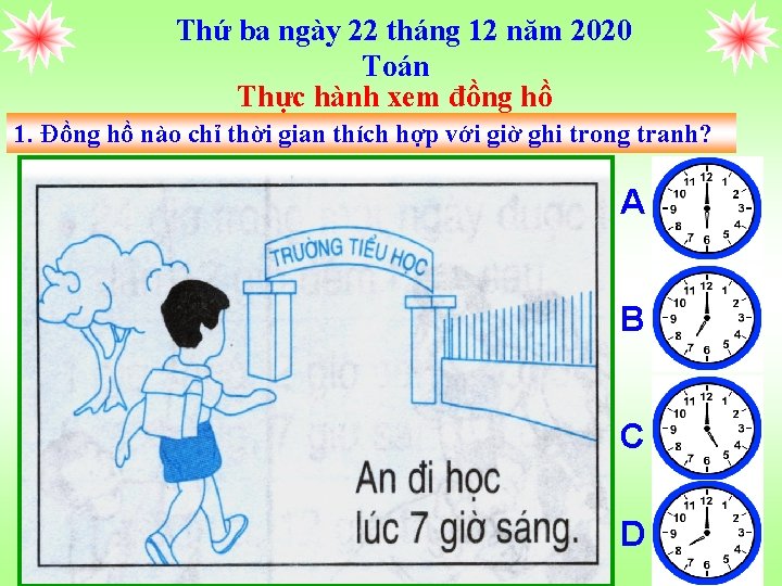 Thứ ba ngày 22 tháng 12 năm 2020 Toán Thực hành xem đồng hồ