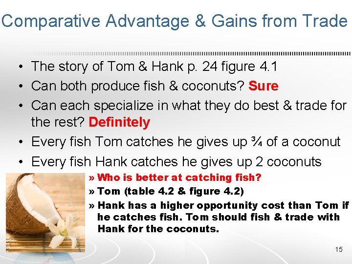 Comparative Advantage & Gains from Trade • The story of Tom & Hank p.