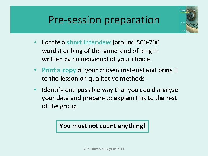 Pre-session preparation • Locate a short interview (around 500 -700 words) or blog of