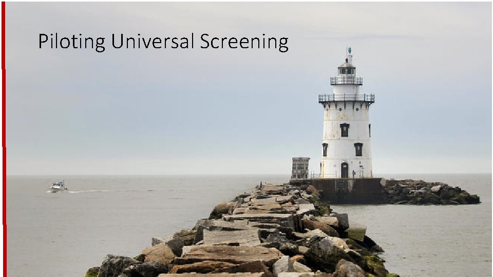 Piloting Universal Screening 