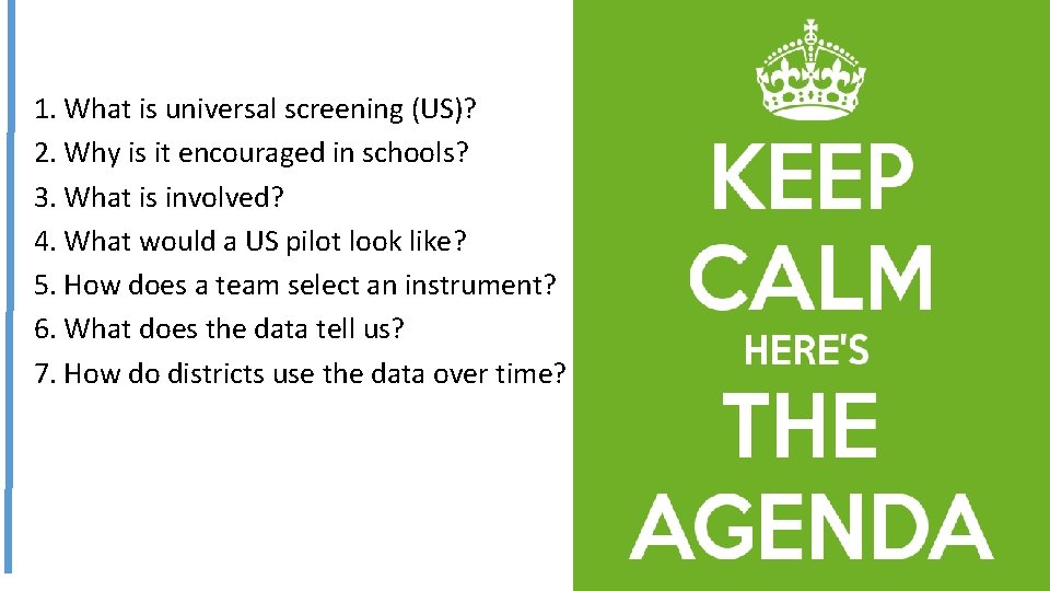 1. What is universal screening (US)? 2. Why is it encouraged in schools? 3.