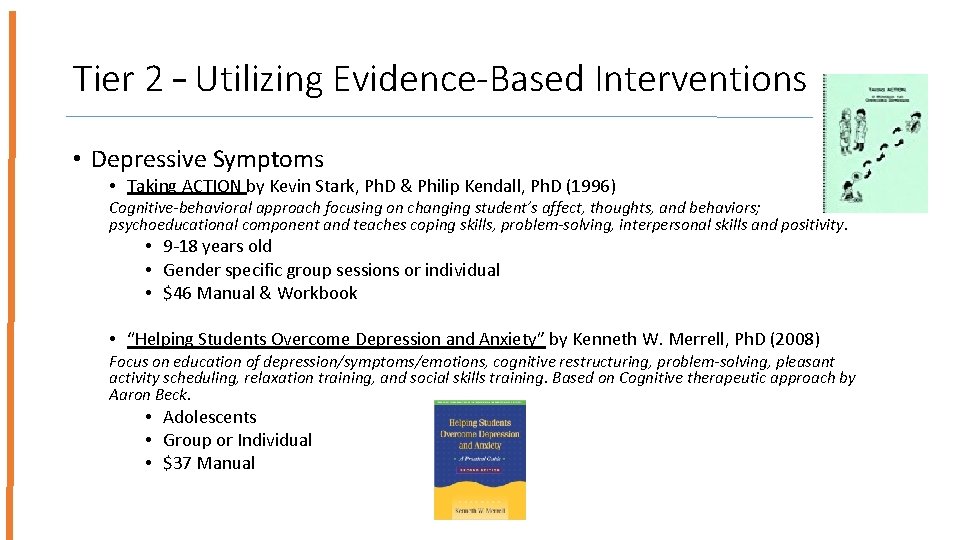 Tier 2 – Utilizing Evidence-Based Interventions • Depressive Symptoms • Taking ACTION by Kevin