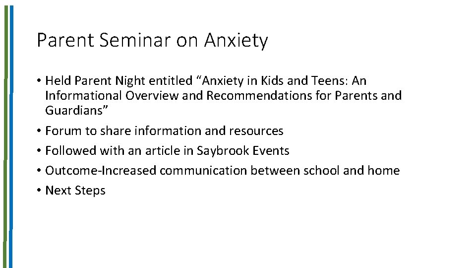 Parent Seminar on Anxiety • Held Parent Night entitled “Anxiety in Kids and Teens: