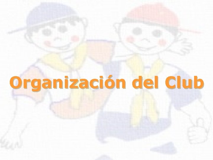 Organización del Club 