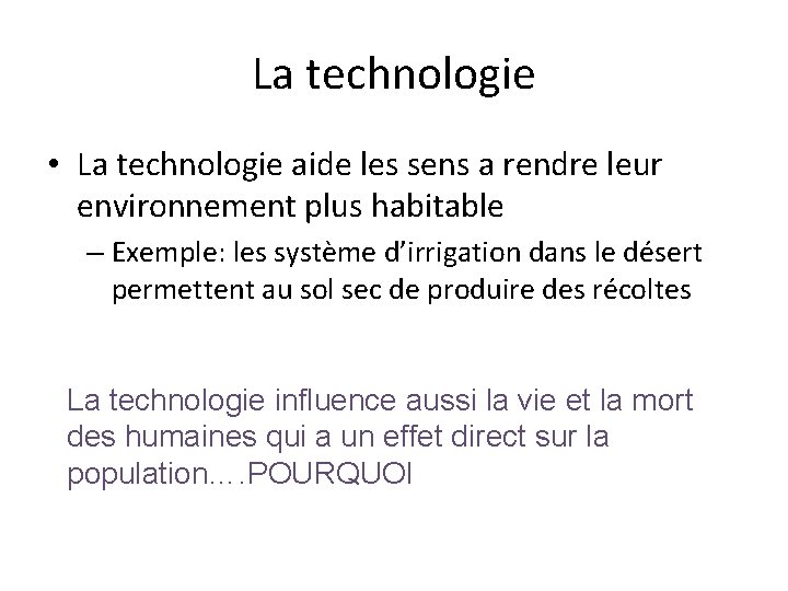 La technologie • La technologie aide les sens a rendre leur environnement plus habitable