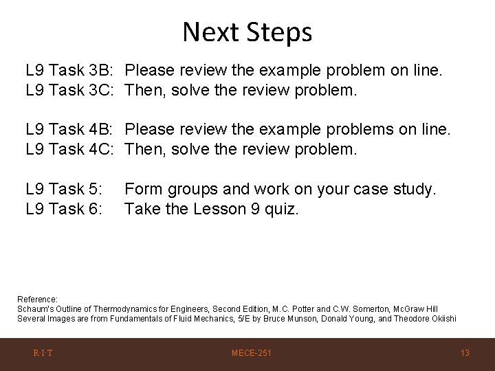 Next Steps L 9 Task 3 B: Please review the example problem on line.