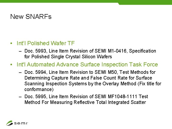 New SNARFs • Int’l Polished Wafer TF – Doc. 5993, Line Item Revision of