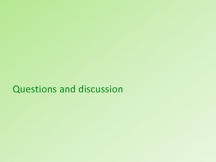 Questions and discussion 