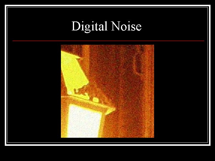 Digital Noise 